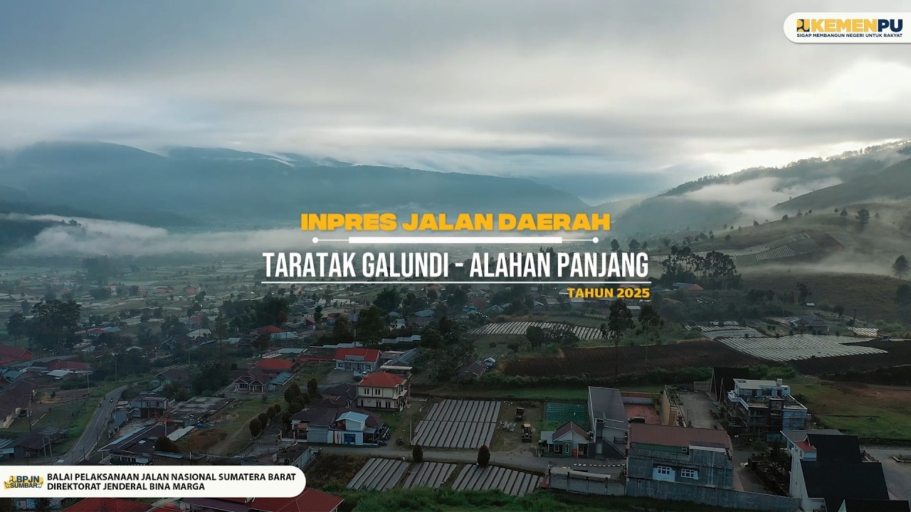 Pembangunan Jalan Taratak Galundi – Alahan Panjang | BPJN Sumatera Barat