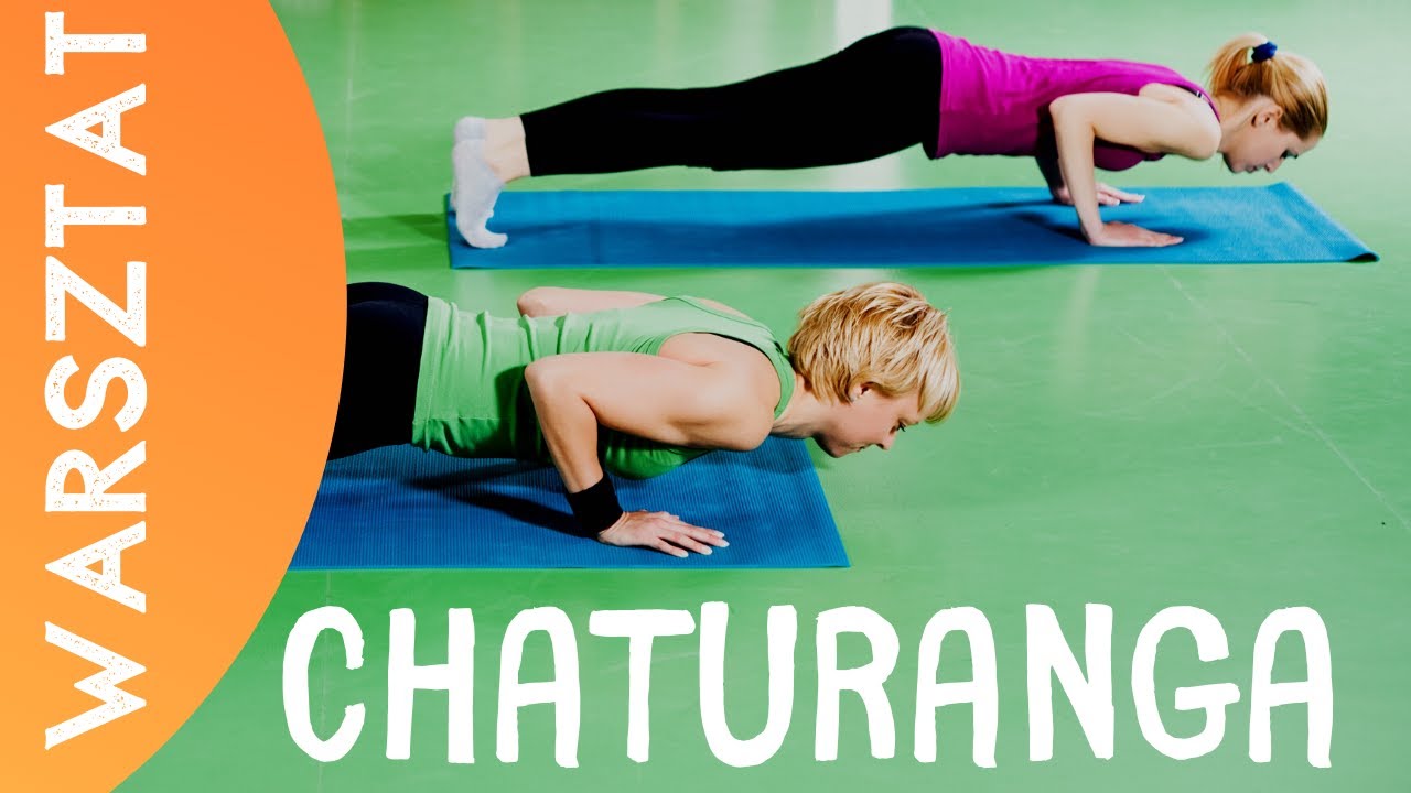 Warsztat ★★✩✩ jak robić chaturanga dandasana?