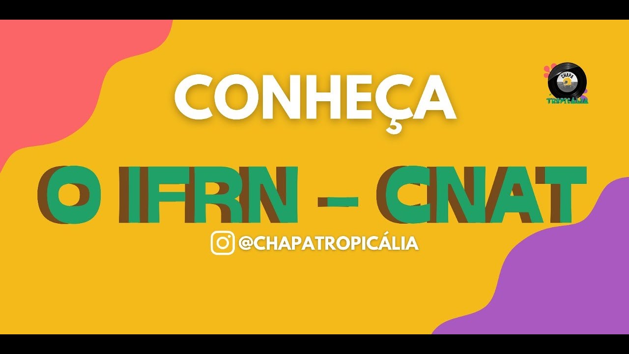 TOUR PELO IFRN CNAT