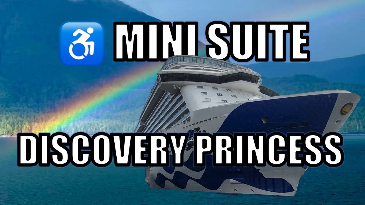 Wheelchair Accessible Mini Suite Tour | Discovery Princess