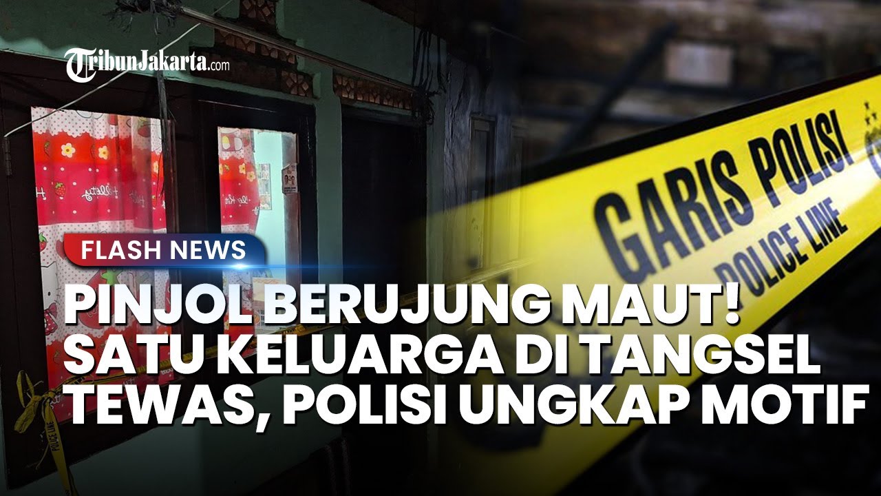 Pinjol Berujung Maut! Satu Keluarga di Ciputat Timur Tewas, Polisi Ungkap Motif