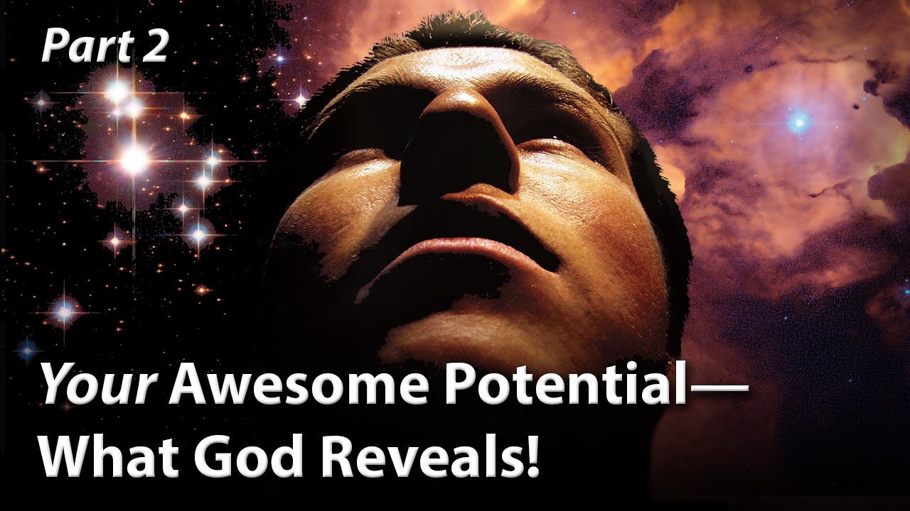 Your Awesome Potential—What God Reveals! (Part 2)