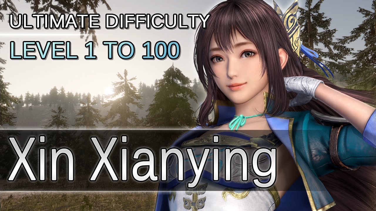 Dynasty Warriors 9 - Xin Xianying - Level 1 to 100 - Ultimate Difficulty