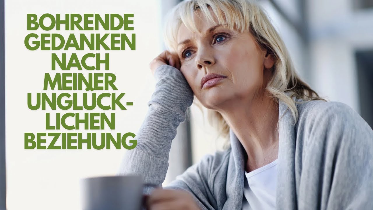 Bohrende Gedanken nach meiner ungl&uuml;cklichen Beziehung