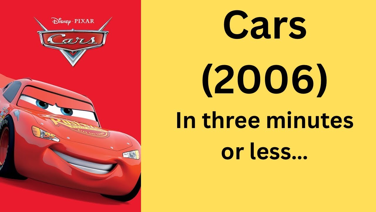 Cars (2006) recap in three minutes or less