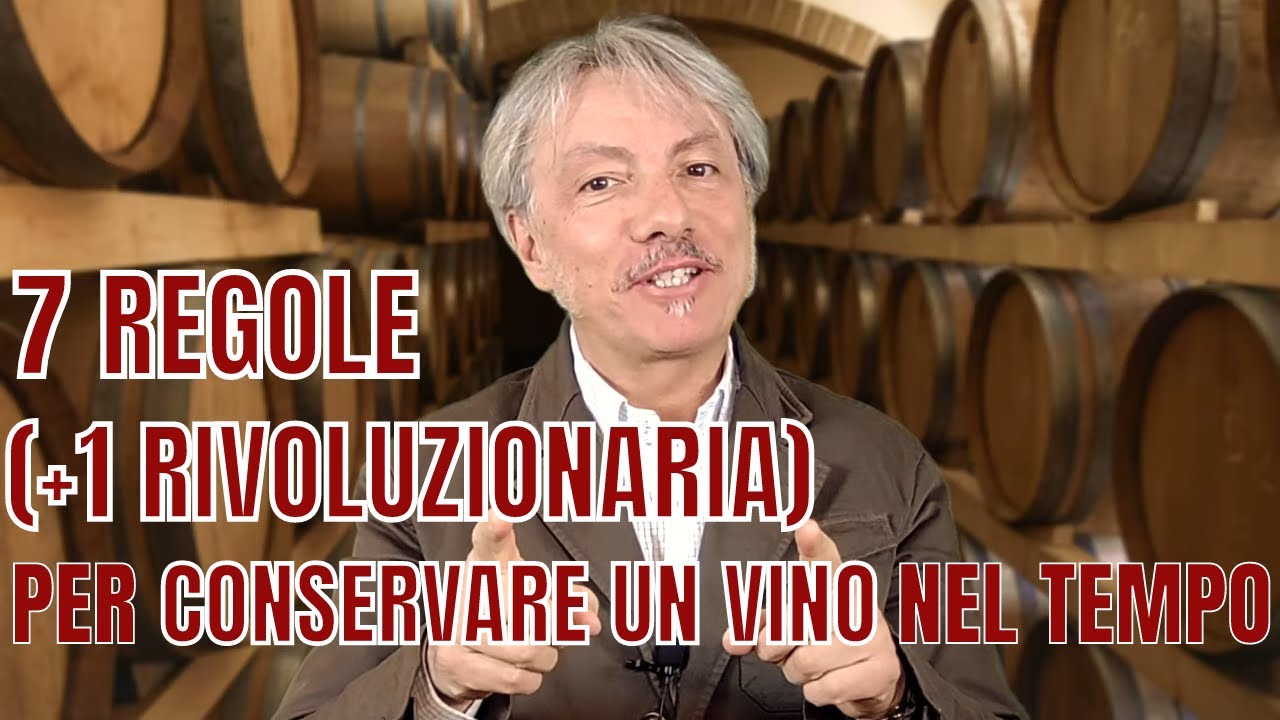 7 REGOLE (+1 RIVOLUZIONARIA) PER CONSERVARE UN VINO NEL TEMPO