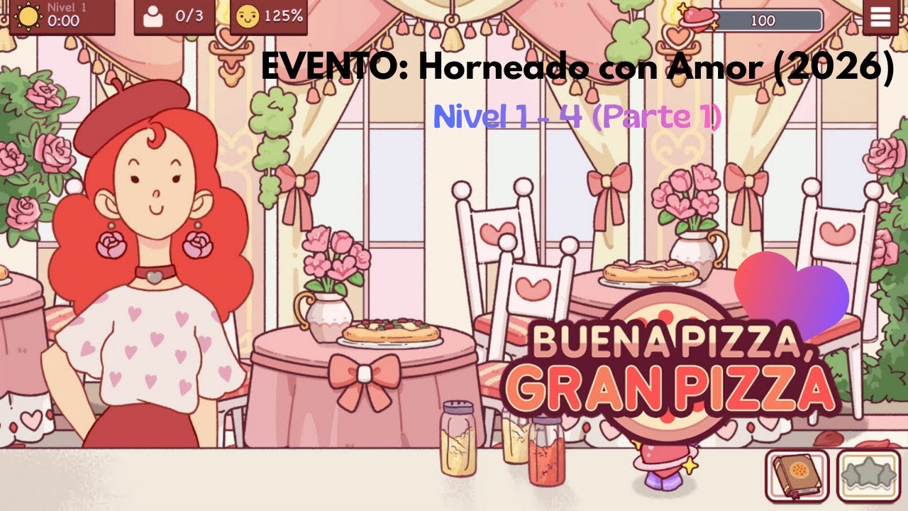 EVENTO: Horneado con Amor | Nivel 1 - 4 | Parte 1 | Buena pizza, gran pizza