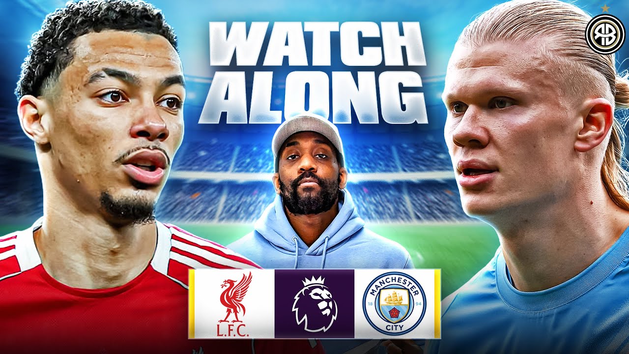 Liverpool vs. Manchester City | LIVE Premier League Watch Along with @RantsReacts