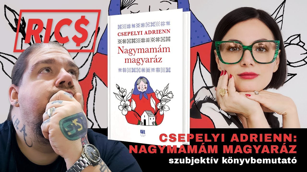 Tudod milyen, amikor a nagymamád magyaráz? Na, pont ilyen - Csepelyi Adrienn könyvéről, szubjektíven