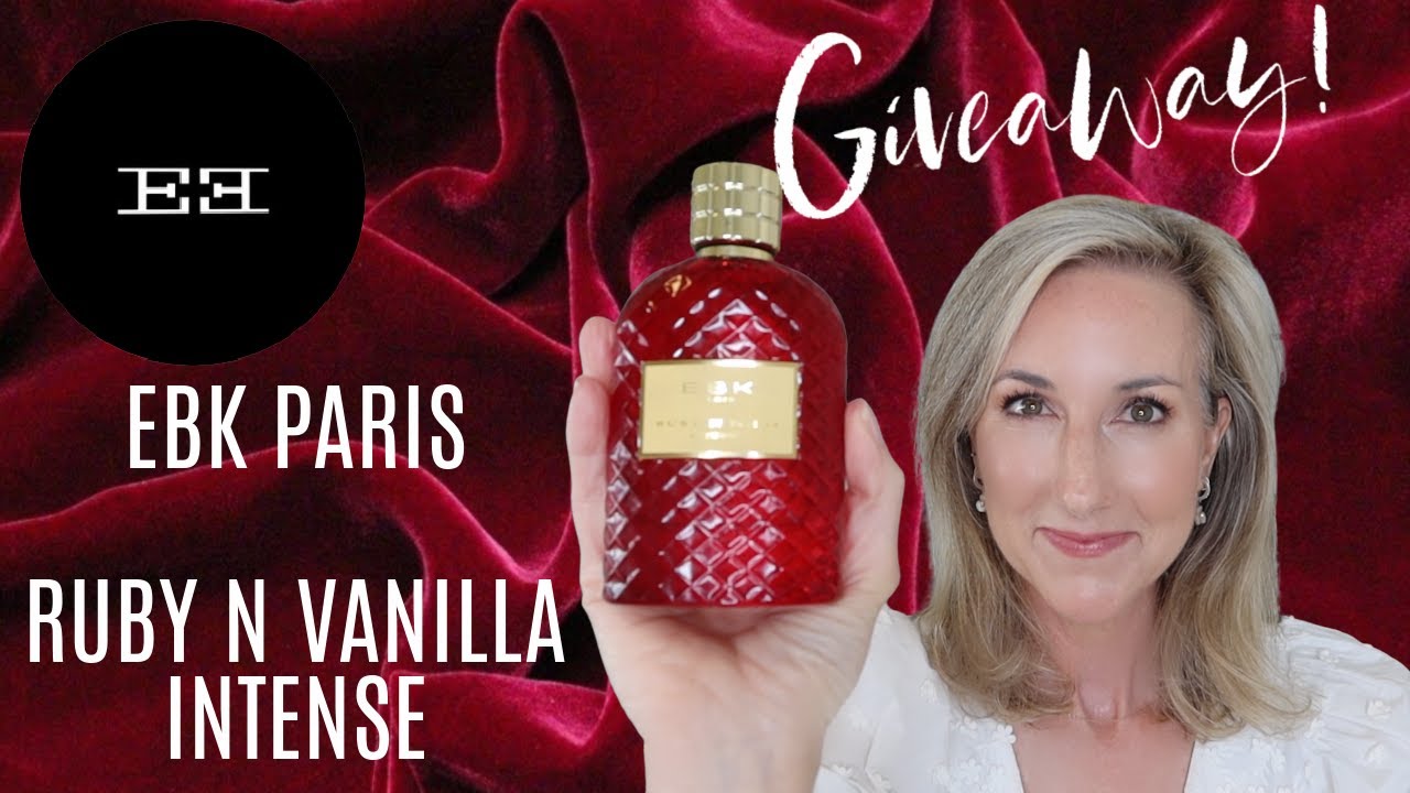 BEST VANILLA FRAGRANCE EVER! | EBK PARIS | RUBY N VANILLA INTENSE | PLUS FULL BOTTLE GIVEAWAY!