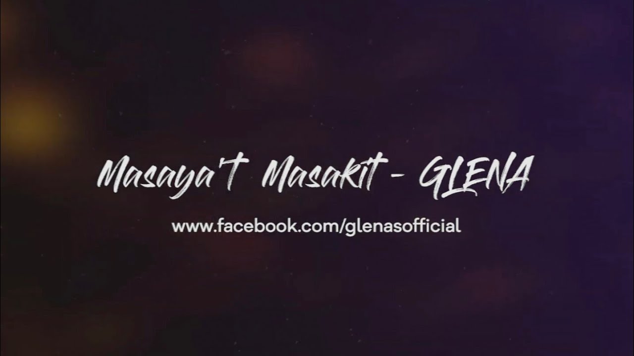 Glena - Masaya't Masakit