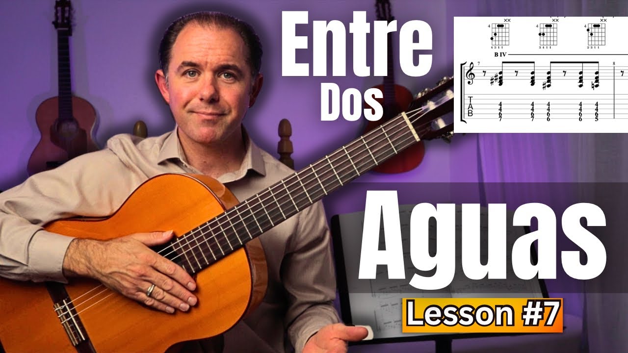 How to Play Entre Dos Aguas (Lesson #7) | The 
