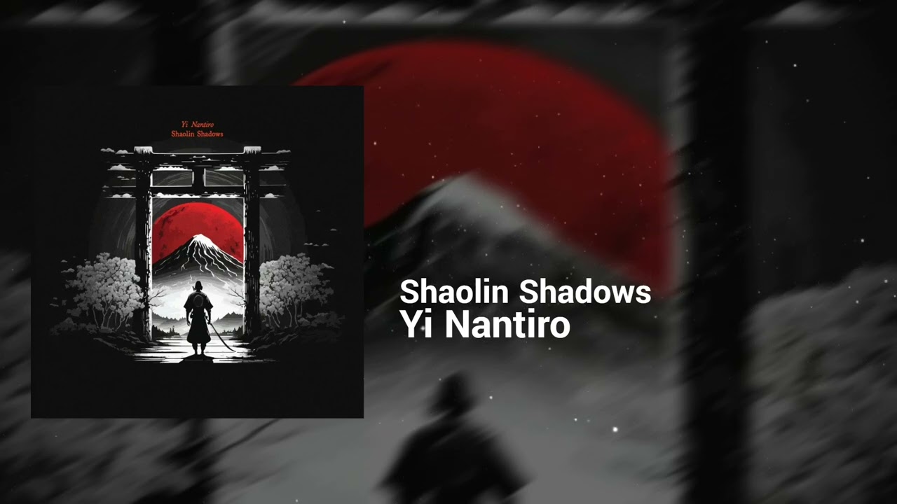 Yi Nantiro  - Shaolin Shadows | Epic, Suspense | Classical Crossover