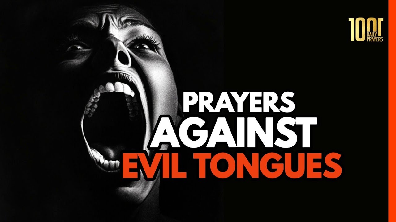 Prayer Against Evil Tongues … Negative Word Curses