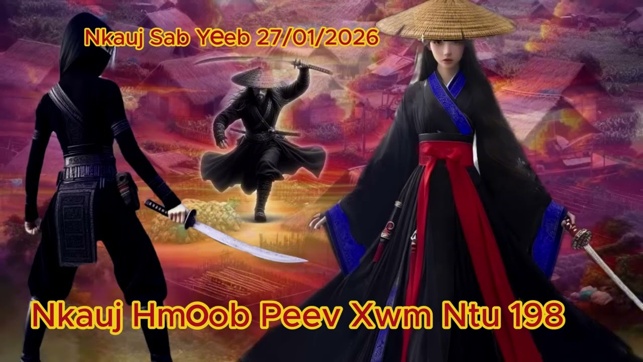 Nkauj Sab Yeeb Lub Paj Ncaj Ncee (Ntu198) 27/01/2026
