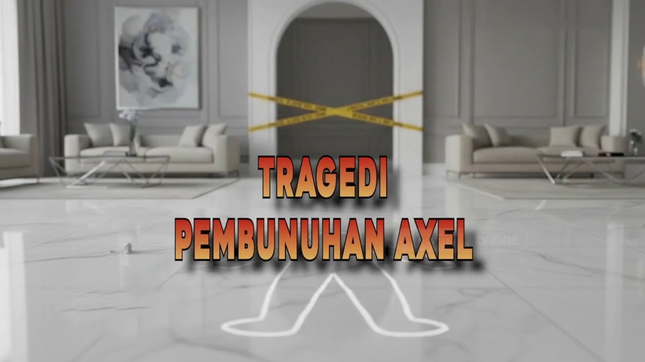 Anatomi Crime: Tragedi Pembunuhan Axel | Berita Utama Kriminal