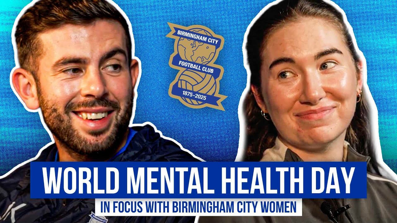 Let's Talk Mental Health and Wellbeing | Birmingham City Women | World Mental Health Day