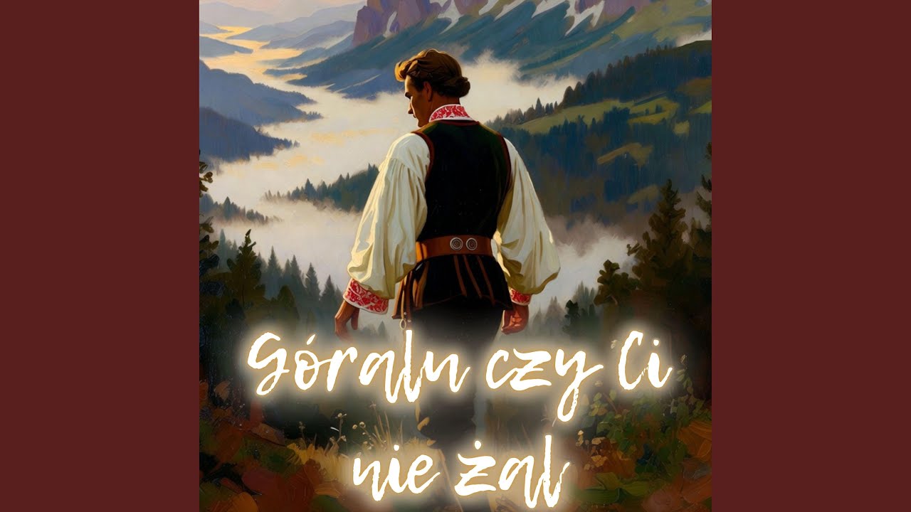 Góralu czy Ci nie żal. Ver 2.0