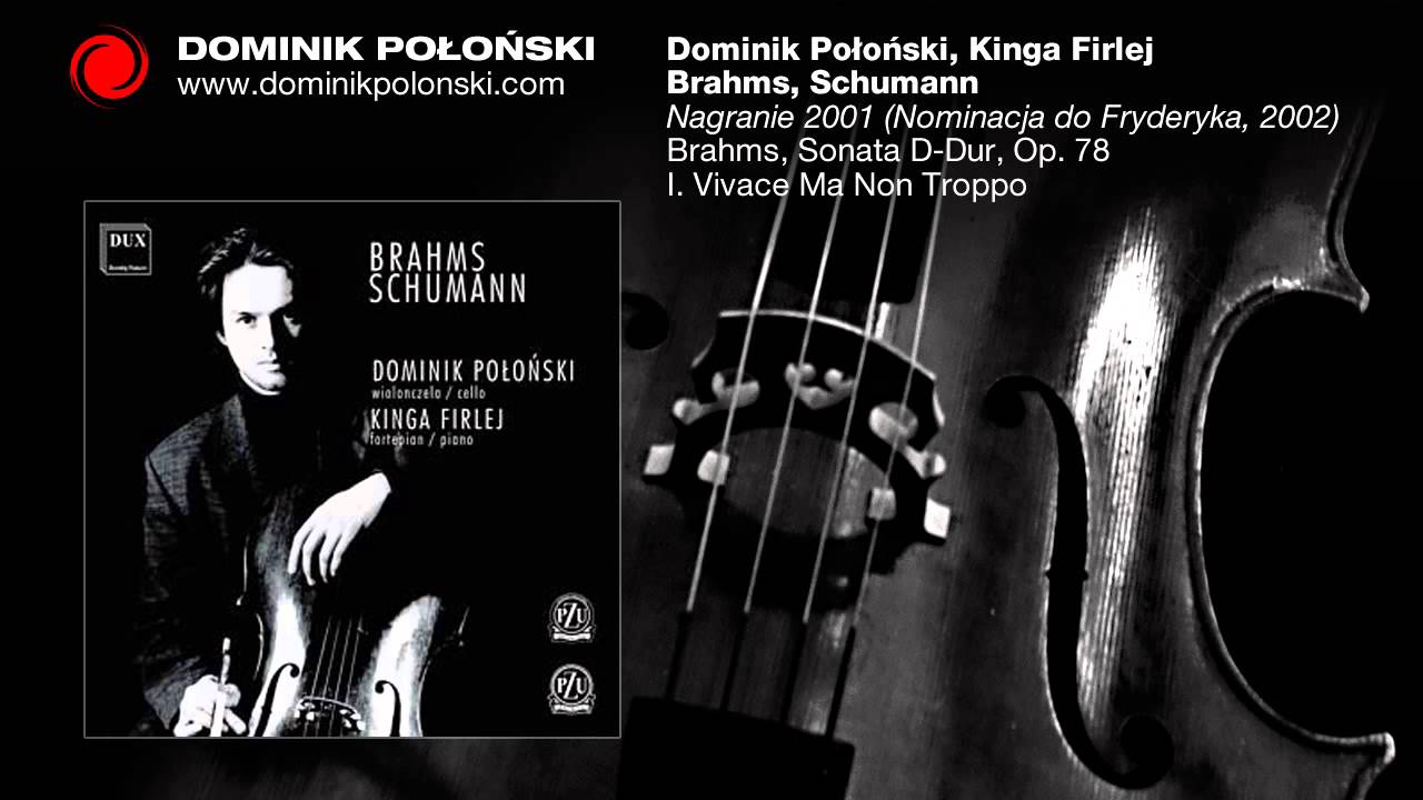 Dominik Połoński - Brahms, Sonata D-Dur, Op. 78 I. Vivace Ma Non Troppo