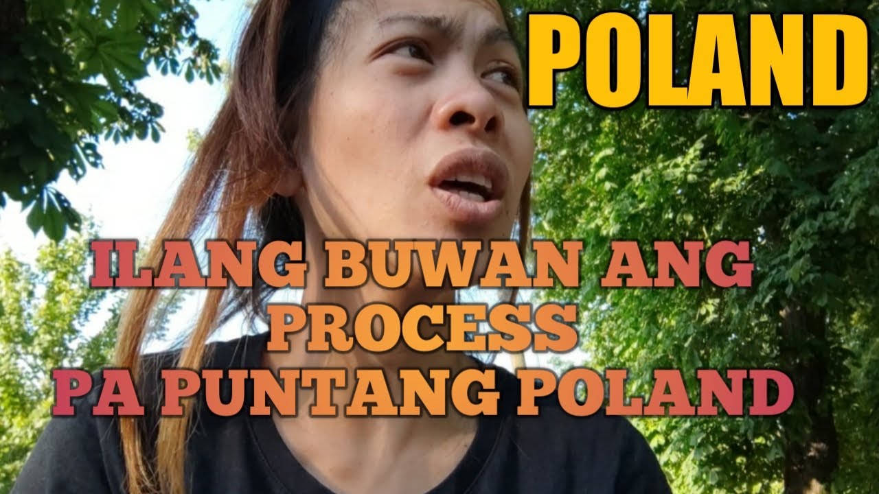Poland/ilang BUWAN ang Process,papuntang poland