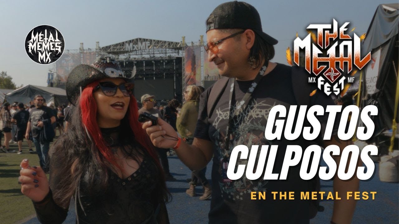 GUSTOS CULPOSOS EN THE METAL FEST MX