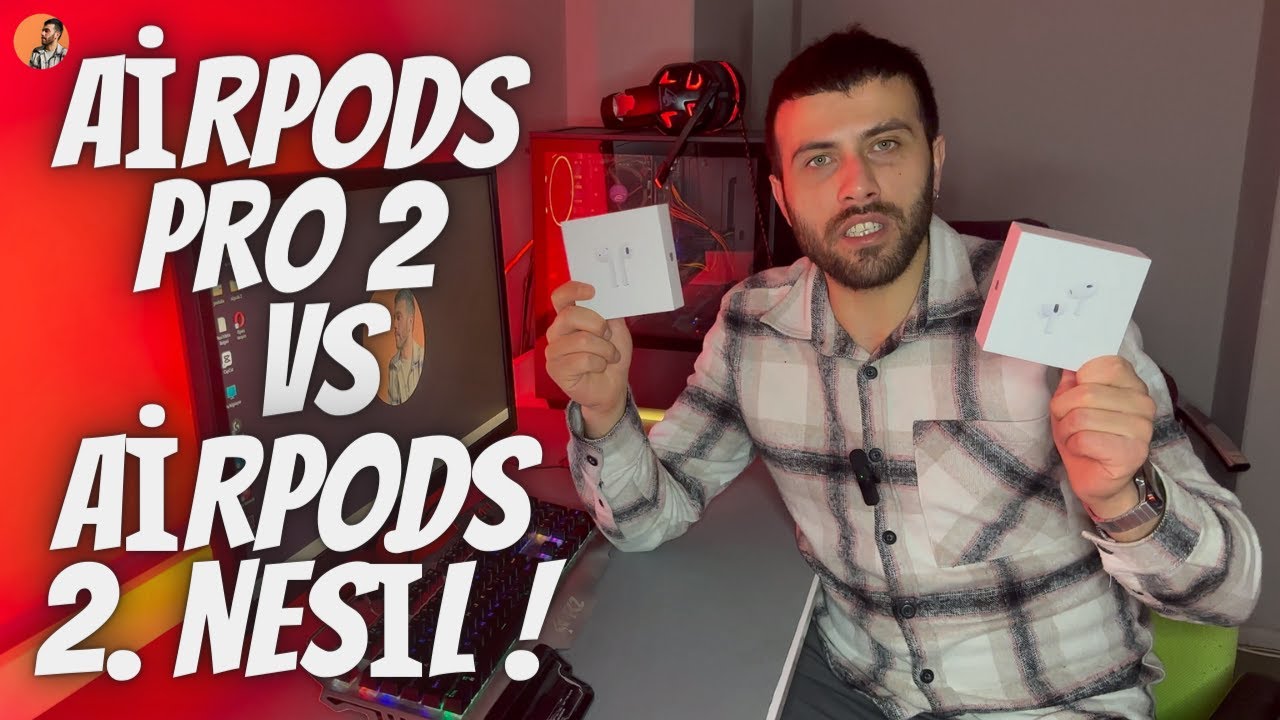 Airpods Pro 2 vs Airpods 2. Nesil / Hangi Kulaklığı Almalıyız ?