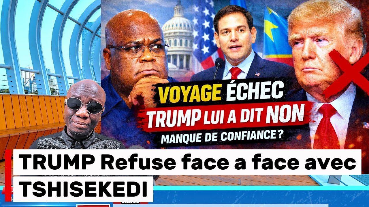 TRUMP REFUSE DE RENCONTRER TSHISEKEDI A WASHINGTON