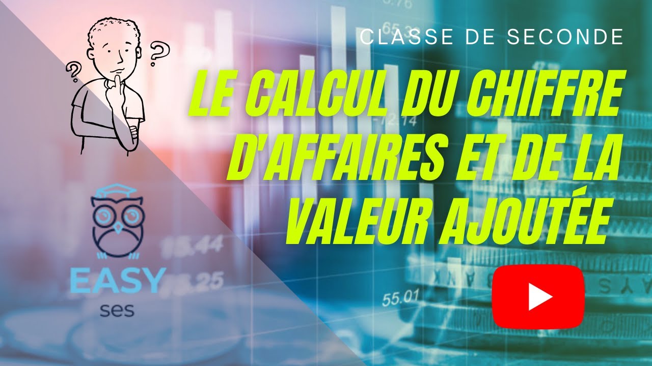 Le calcul du chiffre d'affaires et de la valeur ajoutée (cours et exercice)
