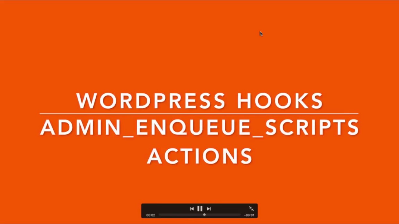 WordPress Hooks Actions admin enqueue scripts Part-16