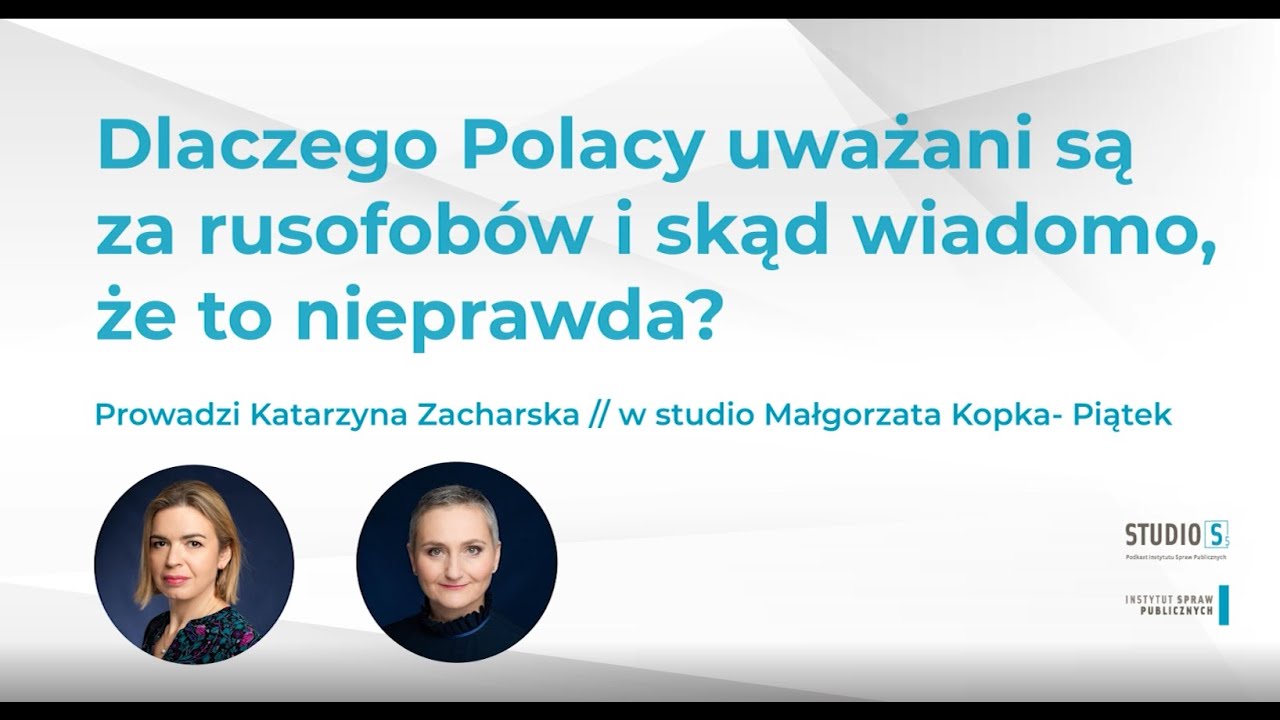 Dlaczego Polacy uważani są za rusofobów i skąd wiadomo, że to nieprawda?