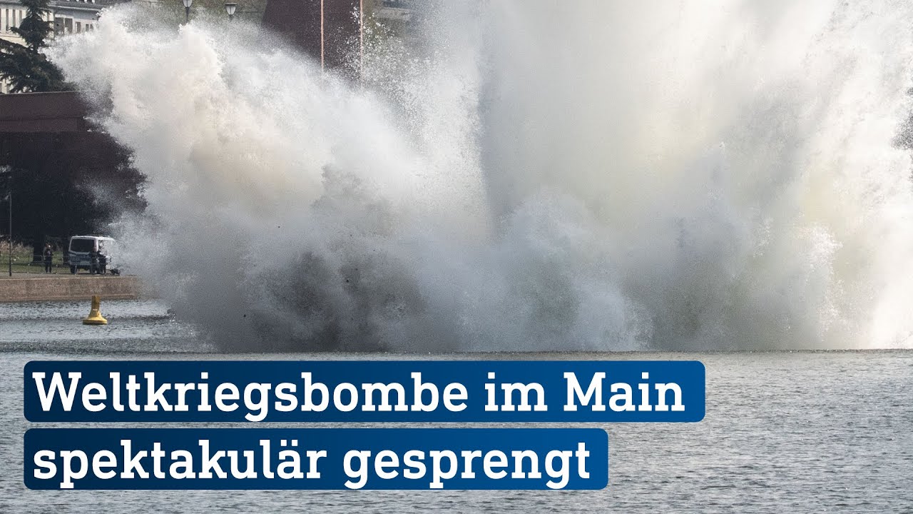 Weltkriegsbombe im Main spektakul&auml;r gesprengt | hessenschau