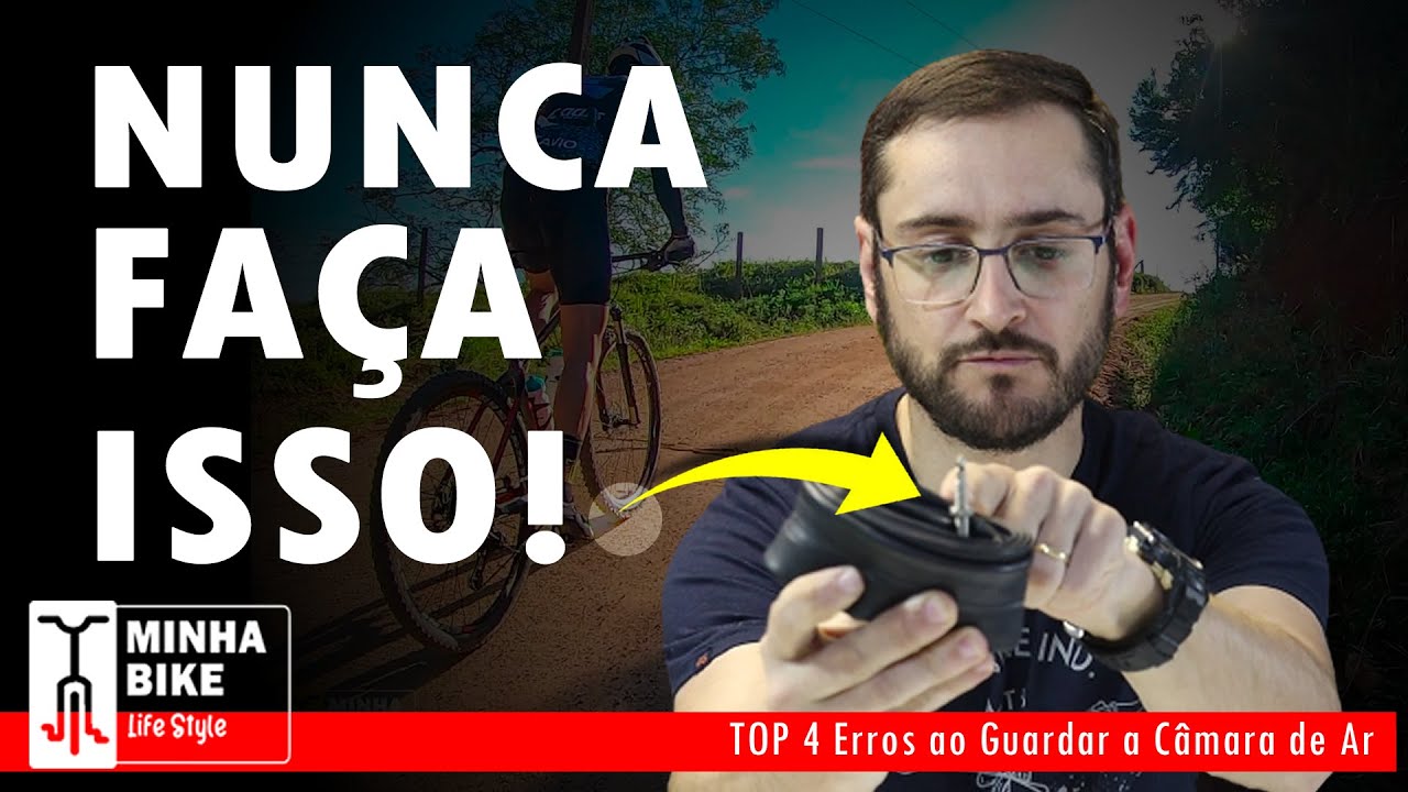 4 ERROS QUE COMETEMOS AO GUARDAR A CÂMARA DE AR DA BIKE - Minha Bike Life Style