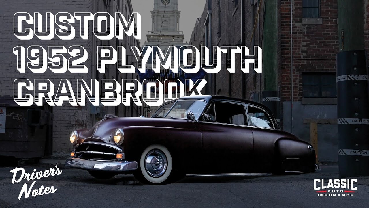 Custom 1952 Plymouth Cranbrook | Driver's Notes