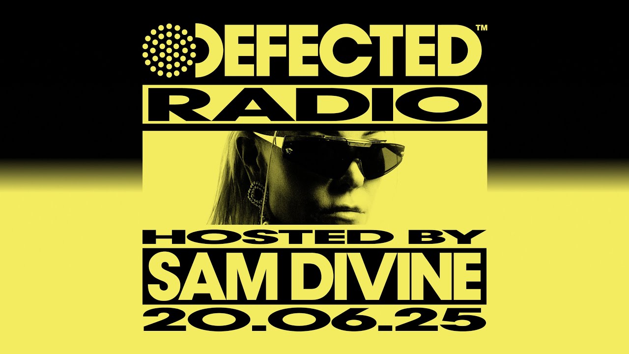 Defected Radio Show Hosted by Sam Divine 20.06.25