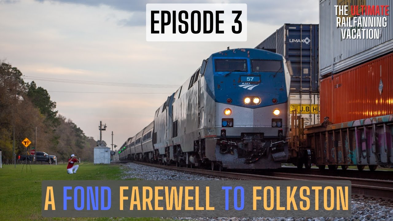 A Fond Farewell to Folkston | The Ultimate Railfanning Vacation Episode 3
