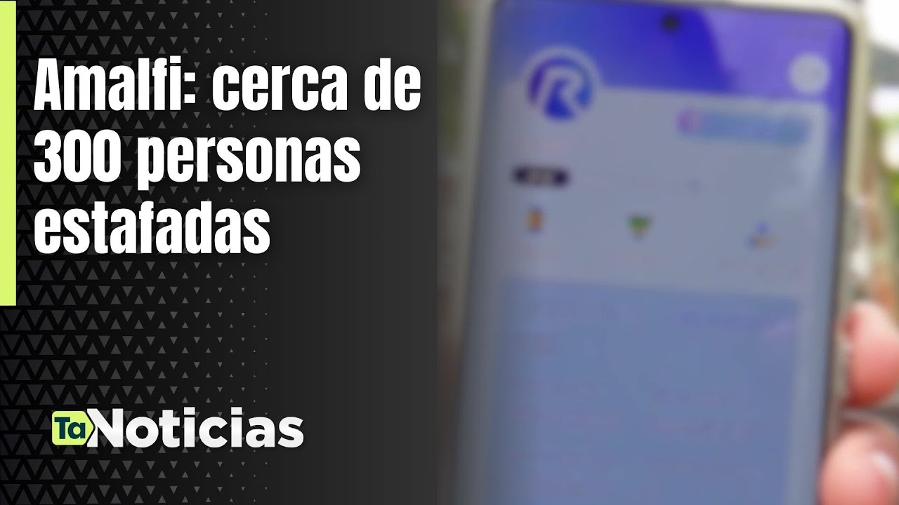 Amalfi: cerca de 300 personas estafadas - Teleantioquia Noticias