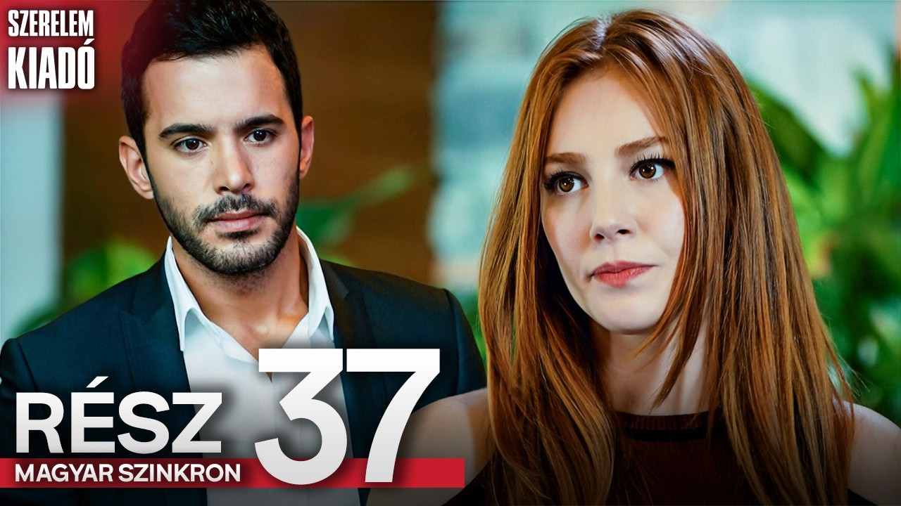 Szerelem Kiadó 37. Rész - Magyar Szinkronos Török Sorozatok | Kiralık Aşk Hungarian