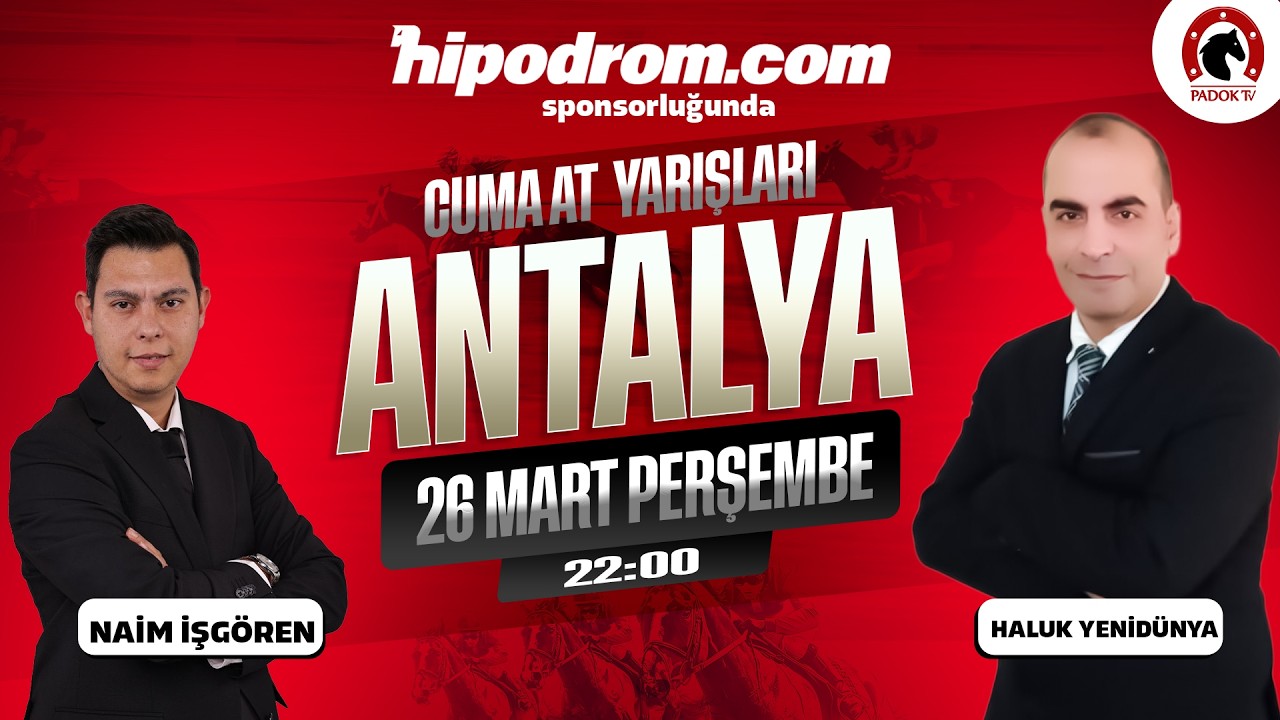 27 Mart 2026 Antalya At Yarışı Tahminleri // Naim İşg&ouml;ren - Haluk Yenid&uuml;nya