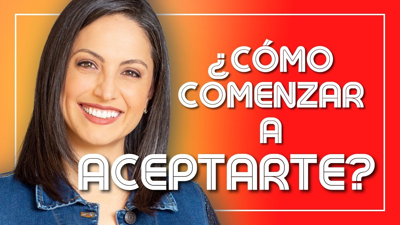 Autoestima, autoaceptaci&oacute;n y autoconocimiento