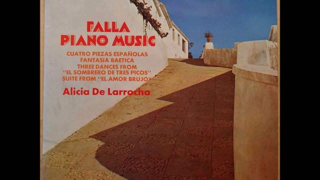 Alicia de Larrocha plays Manuel de Falla - Suite from 