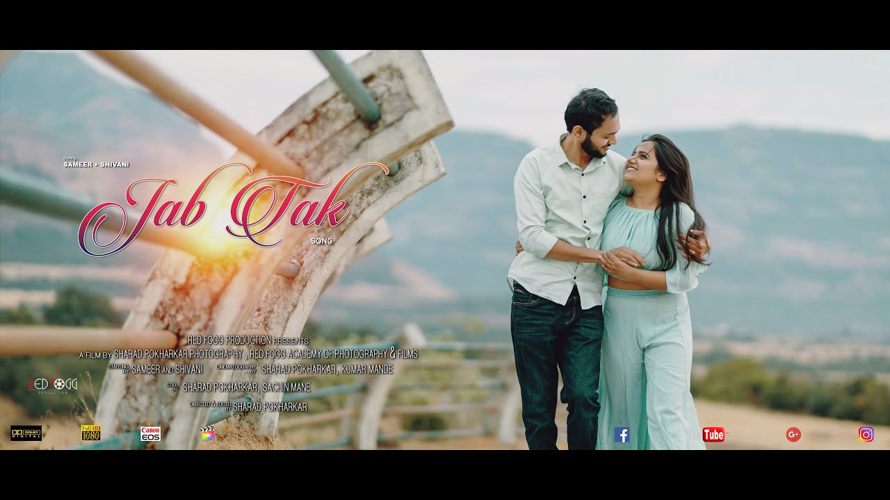 JAB TAK | Pre Wedding 2023 | Sameer + Shivani | Red Fogg Production
