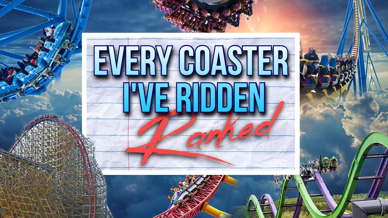 Top 100 Coasters I've Ridden (2021) | Every Coaster I've Ridden Ranked