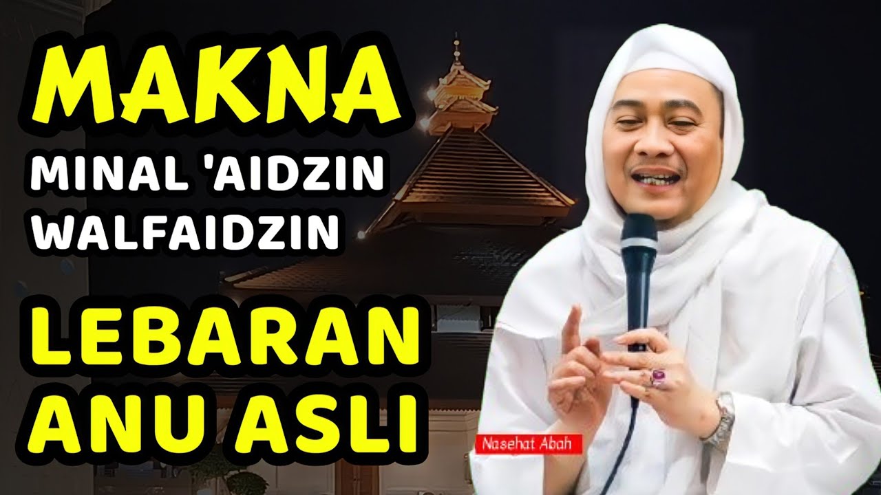 MAKNA LEBARAN ANU ASLI | ABUYA UCI TURTUSI