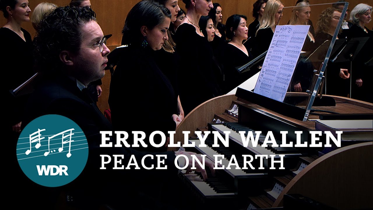 Errollyn Wallen - Peace on Earth | WDR Rundfunkchor