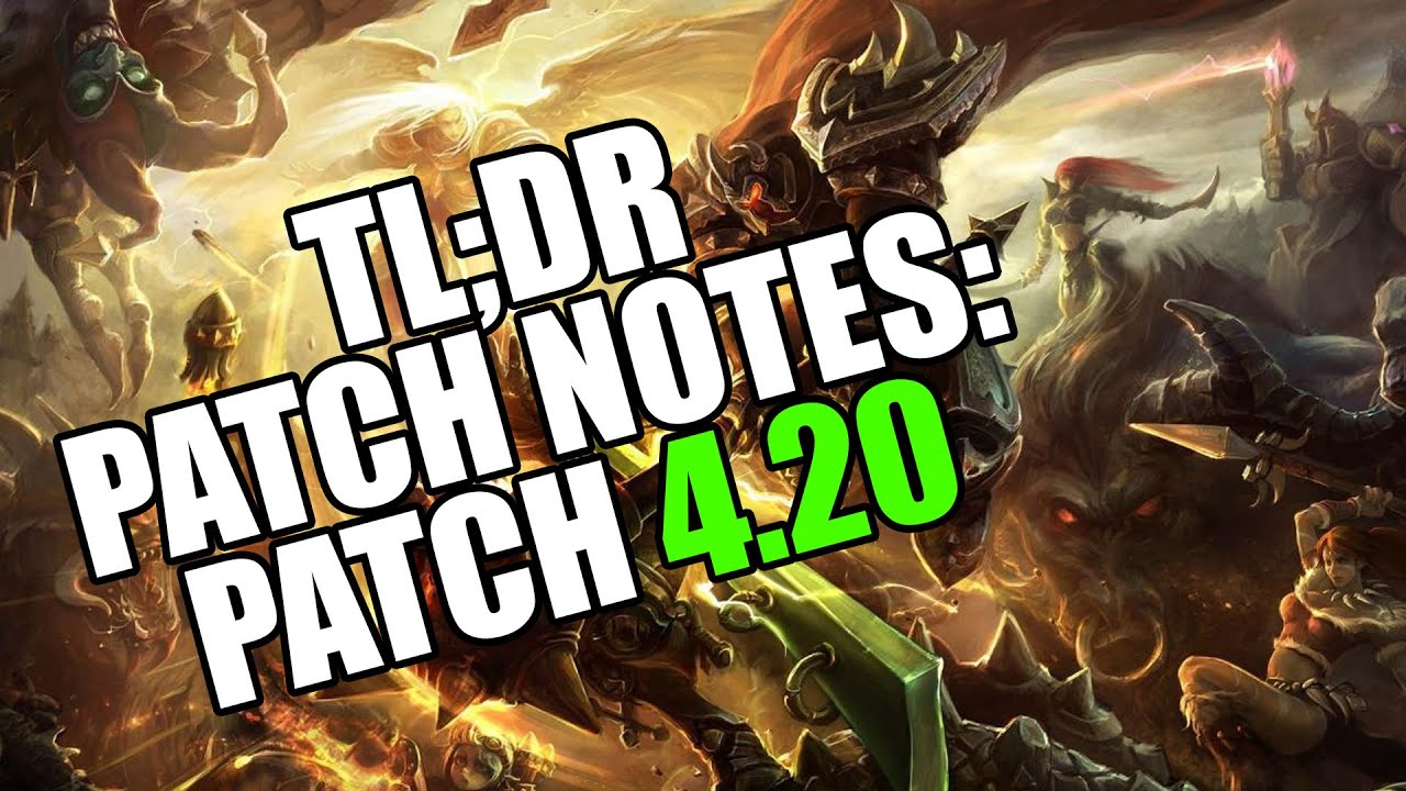 blakinola | TL;DR Patch Notes 4.20 - League of Legends