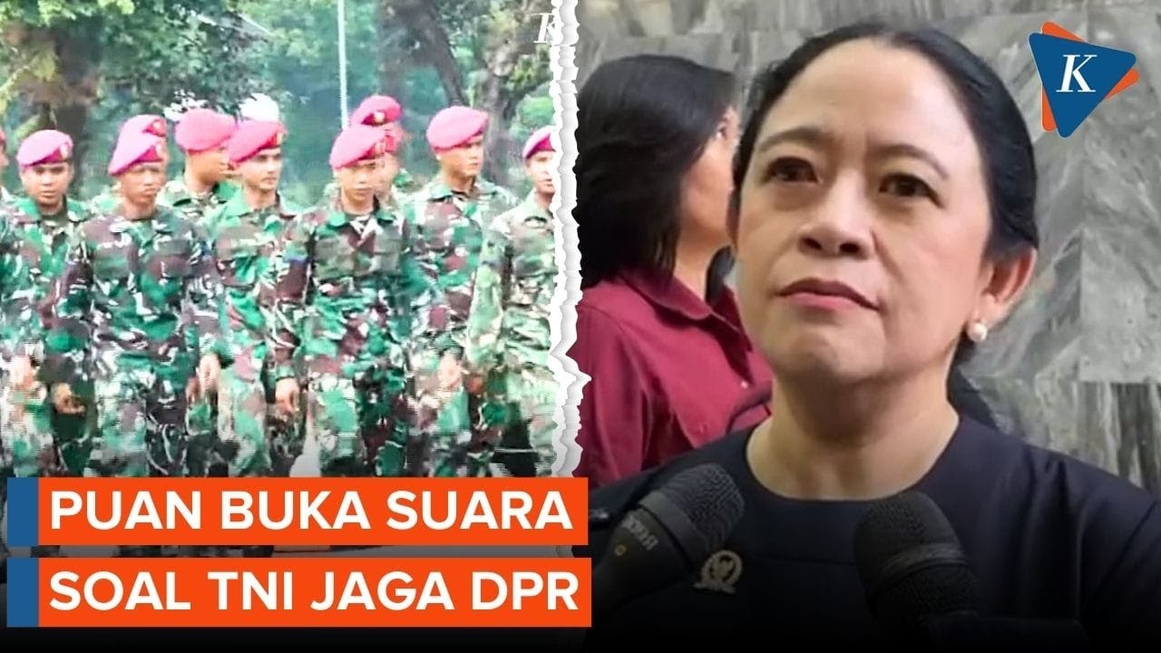 TNI Masih Jaga DPR, Ini Respons Puan Maharani