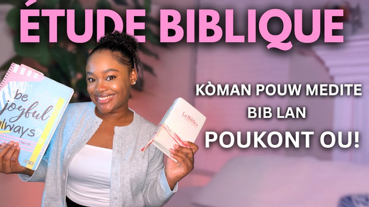 Kijan Pouw Medite Bib La Poukont Ou – Metòd Senp & Eficas!