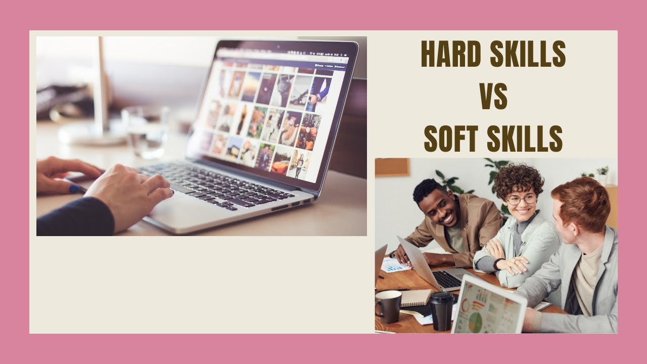 Hard Skills Vs Soft Skills.
