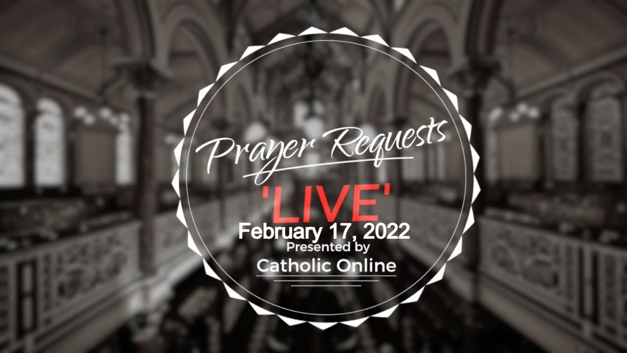 Prayer Requests Live for Thursday, February 17th, 2022 HD