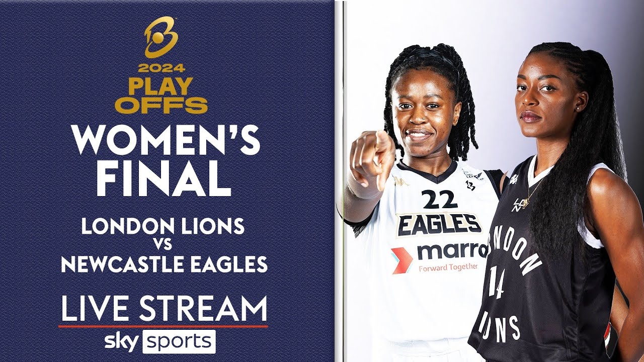 LIVE Women's British Basketball League PLAYOFF FINAL🏆🏀 London Lions vs Newcastle Eagles
